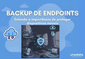 Um banner com o título "BACKUP DE ENDPOINTS" e o subtítulo "Entenda a importância de proteger dispositivos móveis". A imagem de fundo é um céu azul com nuvens, e no centro há um diagrama de segurança de dados em forma de escudo. Dispositivos como notebooks e smartphones estão conectados ao escudo, que tem a palavra "BACKUP DE ENDPOINTS" escrita, e um ícone de nuvem com a frase "NUVEM SEGURA".